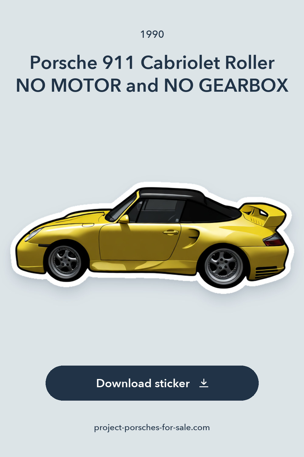 1990 Porsche 911 Cabriolet Roller NO MOTOR and NO GEARBOX sticker preview